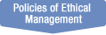 Policies of Ethical Management