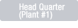 Head Quarter(Plant #1)